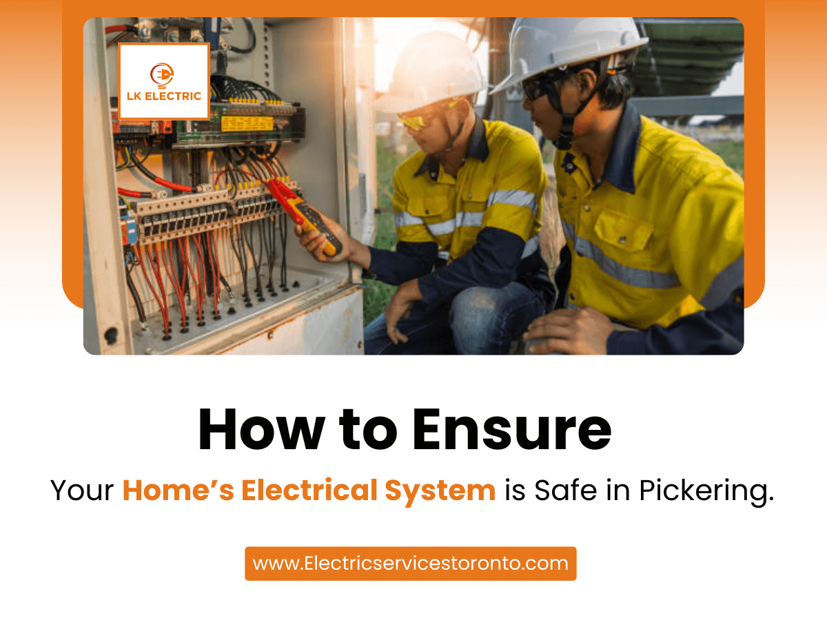 How to Ensure Your Home’s Electrical System is Safe in Pickering